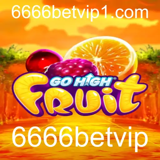 GoHighFruit: Descubra o Jogo Revolucionário com 6666betvip